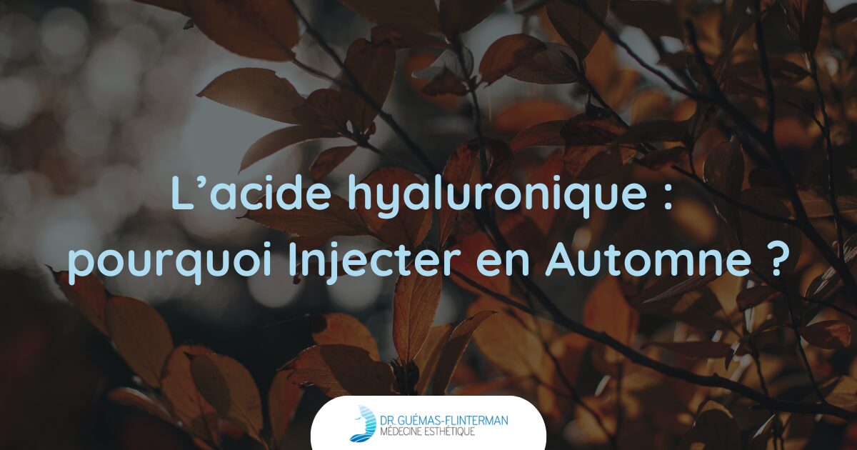 acide hyaluronique injection automne provence