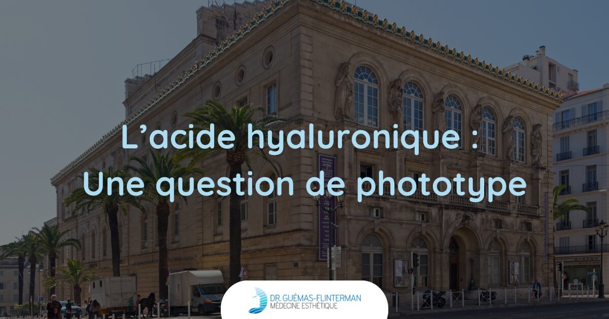 acide hyaluronique toulon phototype